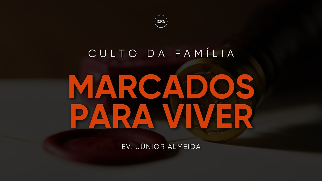 Culto 10h - 08/03/26 - Culto da Familia - Marcados para Viver - Ev. Júnior Almeida