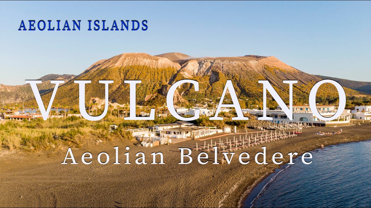 Vulcano  - The Aeolian Belvedere - Aeolian Islands