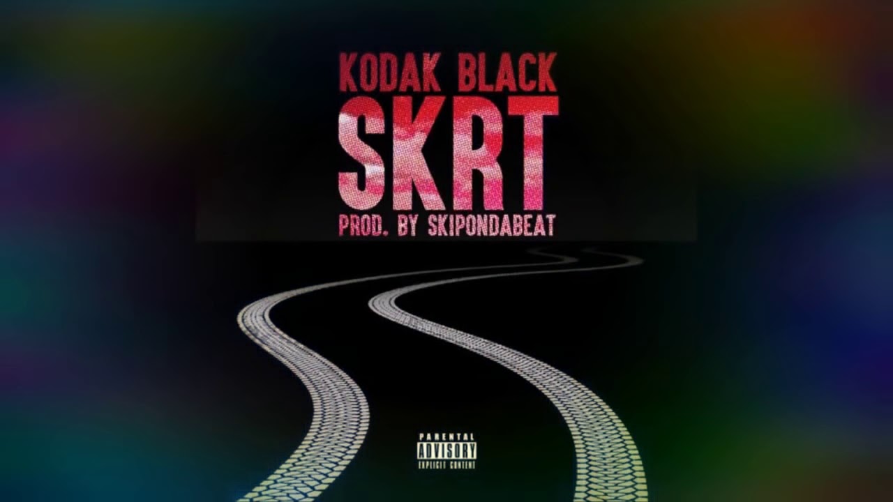 Kodak Black SKRT (CLEAN) Clean Nation