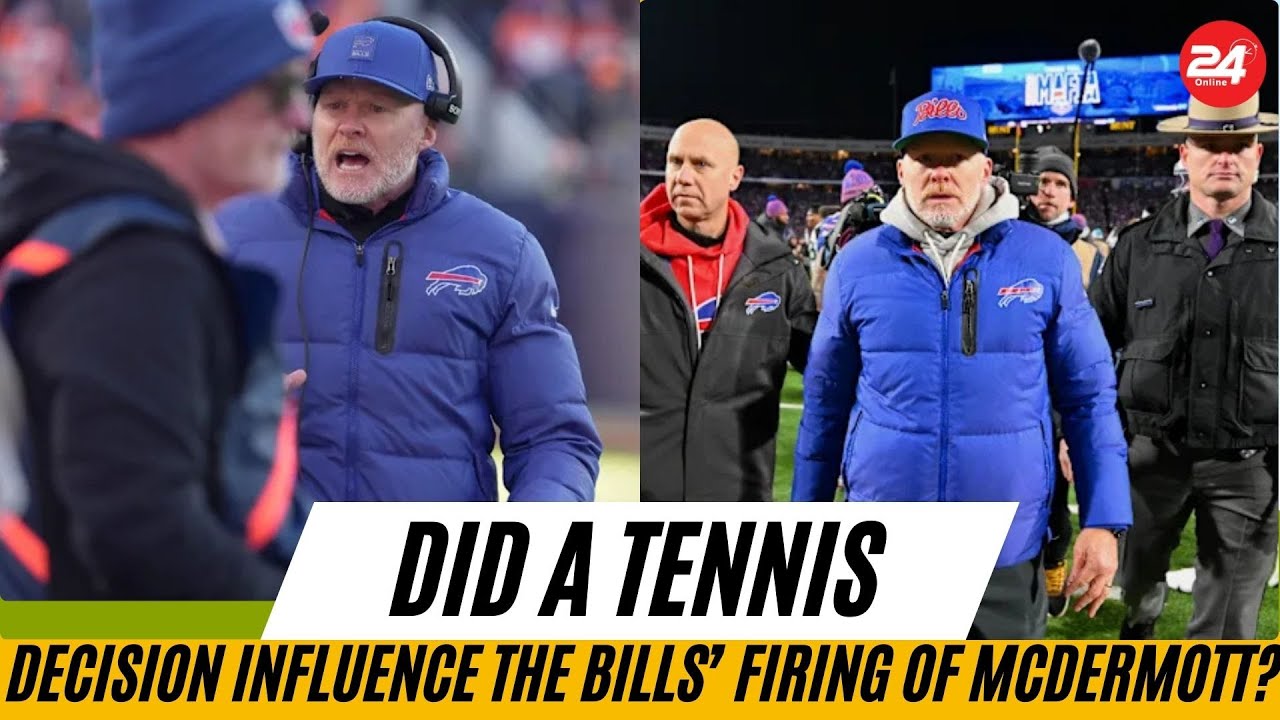 Did a tennis decision influence the Bills’ firing of Sean McDermott?