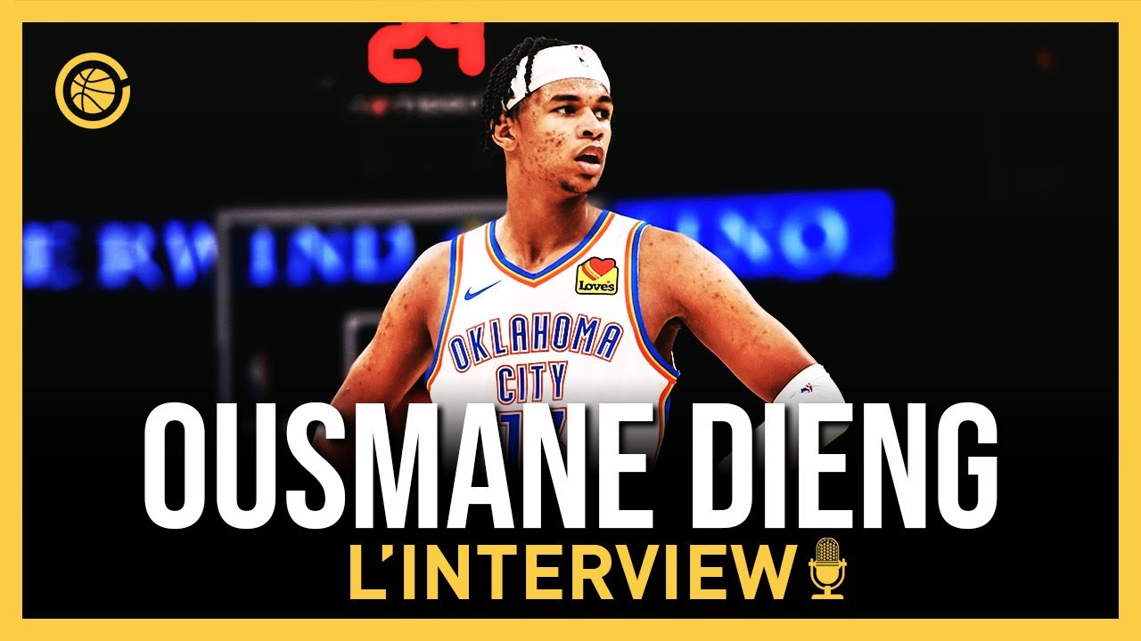 Ousmane Dieng, entretien avec le prometteur jeune français du Thunder