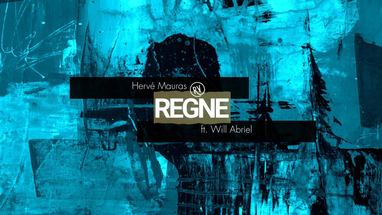 REGNE  Hervé Mauras ft. Will Abriel (Lyrics/Chords)