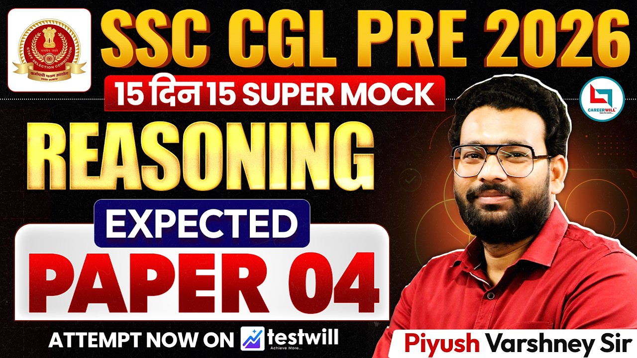 SSC CGL 2026 Reasoning Expected Question Paper 4 l SSC CGL Reasoning Super Mock Test by Piyush Sir