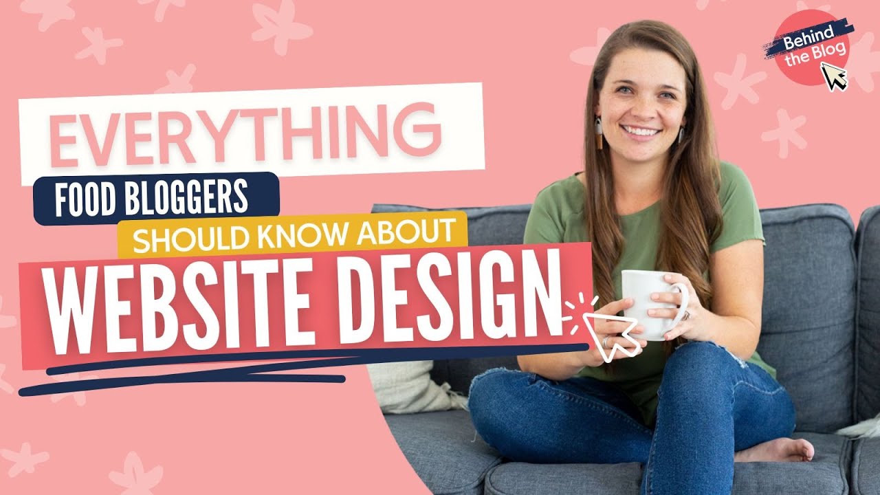 Everything Food Bloggers Should Know About Website Design | Behind the Blog