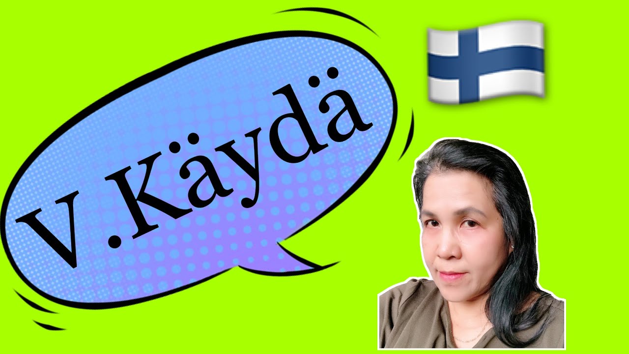 🇫🇮 ภาษาฟินแลนด์เบื้องต้น v.käydä (visit) ใช้ได้หลากหลาย