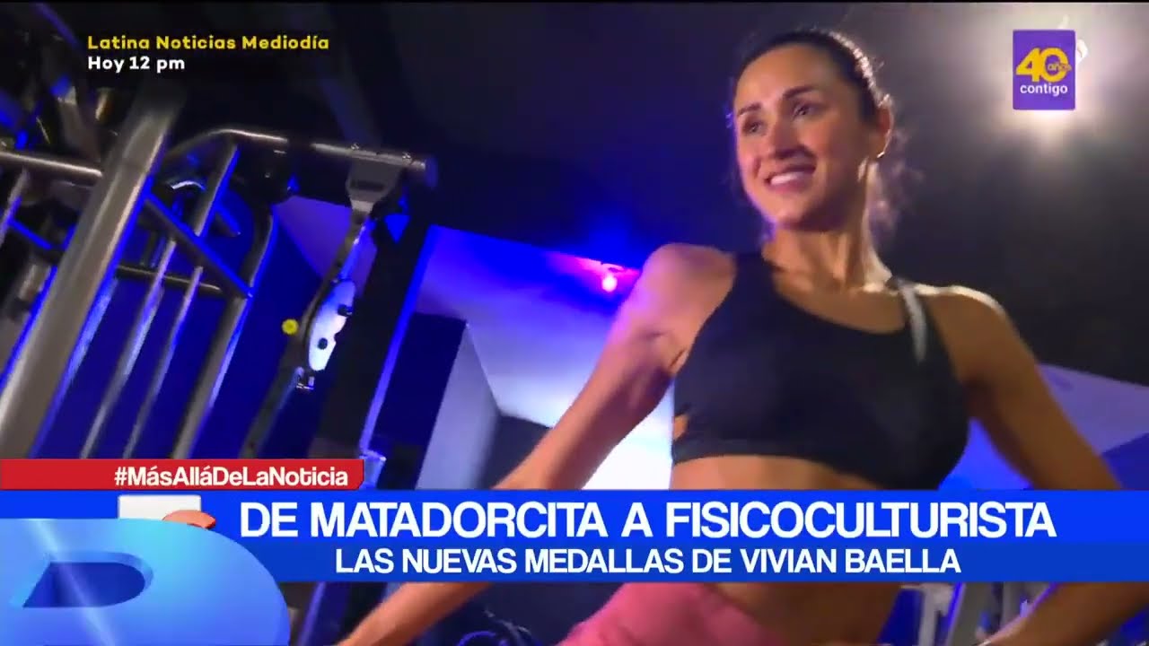 🔴 Vivian Baella: de 'matadorcita' a fisicoculturista