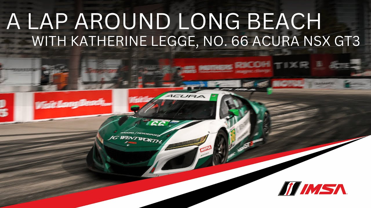 Long Beach Circuit Hot Lap in an Acura NSX Driven by Katherine Legge | IMSA WeatherTech Championship