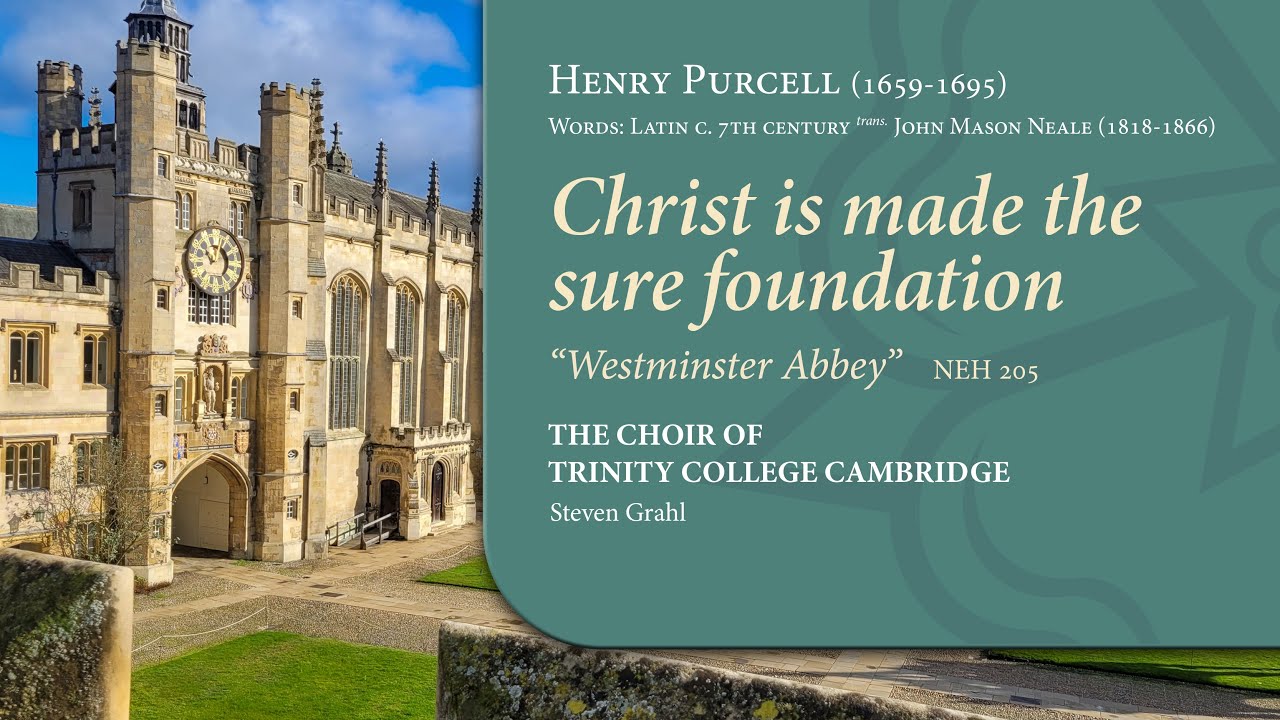 Christ is made the sure foundation ('Westminster Abbey') | The Choir of Trinity College Cambridge