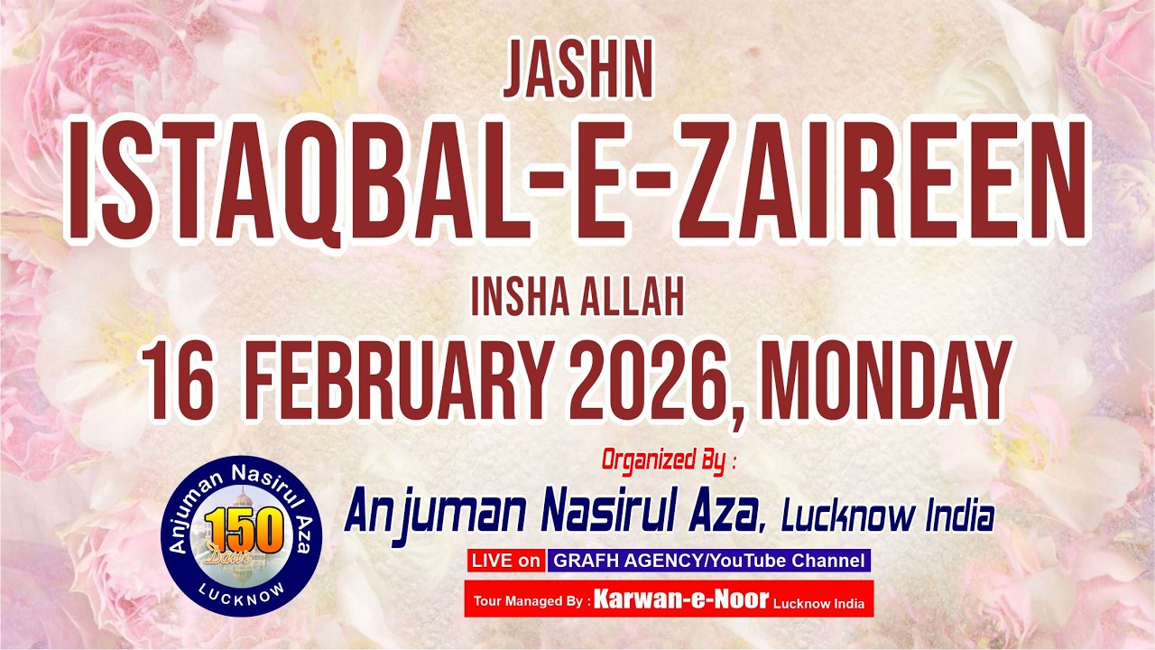 🔴 Jashn e Istaqbal e Zaireen 2026 | Anjuman Nasirul Aza | Asghar Villa | Kashmiri Mohalla Lucknow
