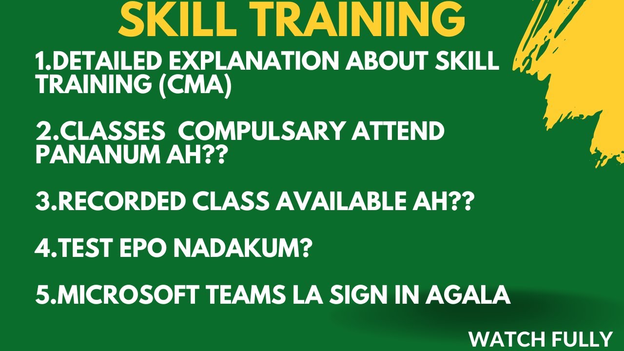Detailed Explanation about skill training,all you need to know|watch fully to get cleared #cma #cma