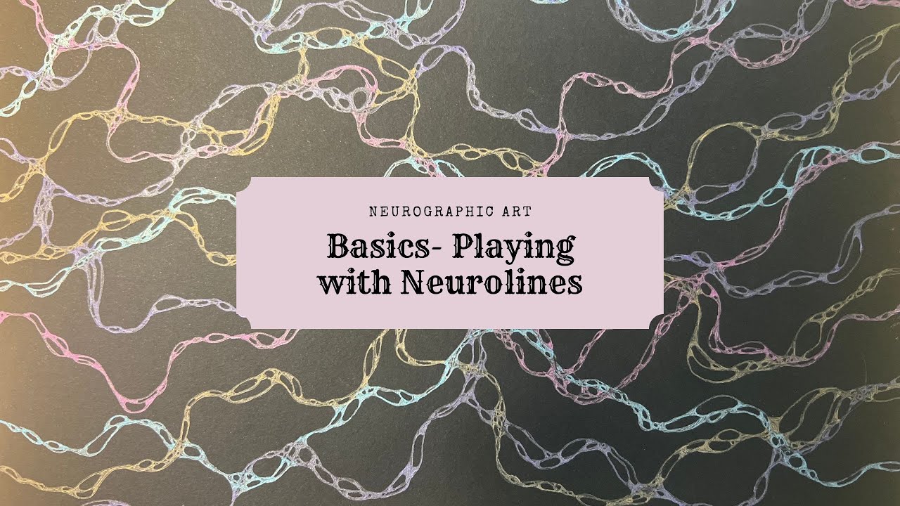 Neurographic Art Basics - Advanced Lines and Colours