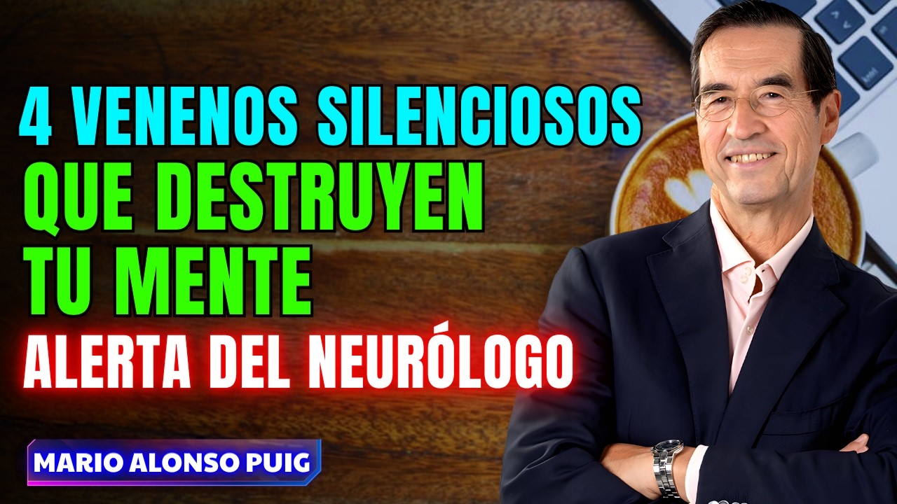 Neurólogo Advierte: Los 4 VENENOS que Destruyen tu Memoria sin que lo notes | Mario Alonso Puig