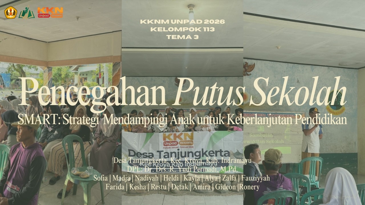 KKNM Unpad Kelompok 113 2026 I Desa Tanjungkerta, Kec. Kroya, Kab. Indramayu I Laporan Video Tema 3