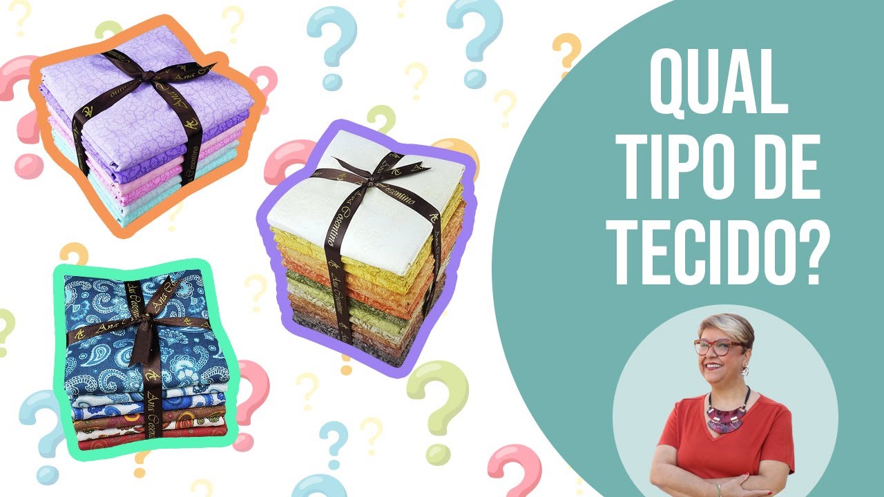 Qual o Tecido Ideal para Patchwork | Patchwork Sem Segredos | Ana Cosentino