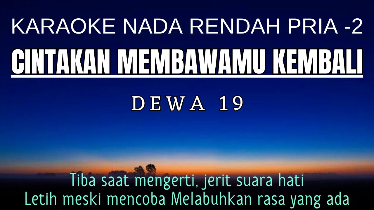 Dewa 19 - Cintakan Membawamu Kembali | Karaoke Lower Key Nada Rendah Pria -2‼️