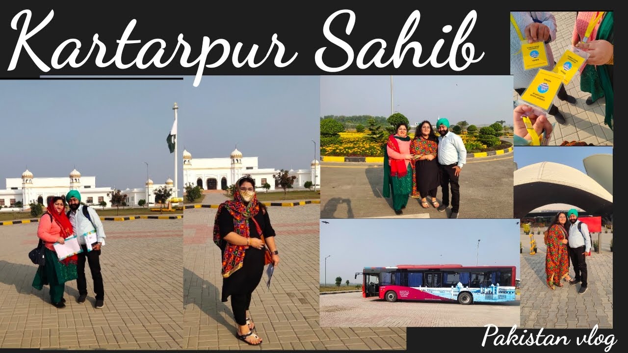 India to Pakistan/Gurdwara KARTARPUR SAHIB/How Indians are treated in Pakistan??/Vlog - 6