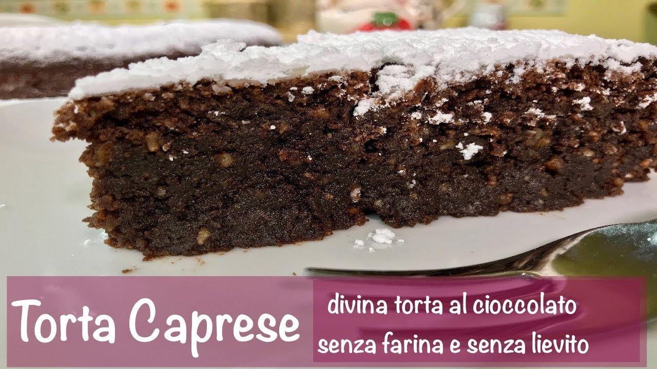 TORTA CAPRESE buonissimo dolce al cioccolato senza farina e senza lievito