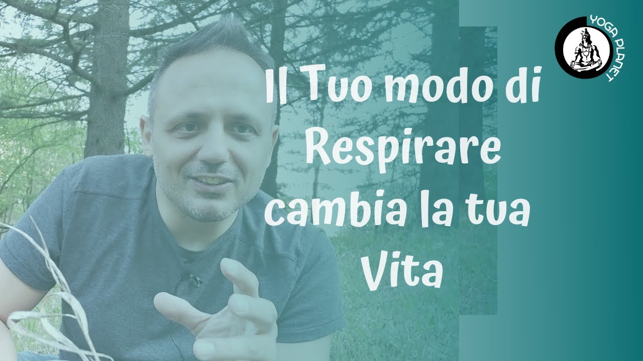 1 - Pranayama: Il tuo respiro  cambia la tua percezione del mondo