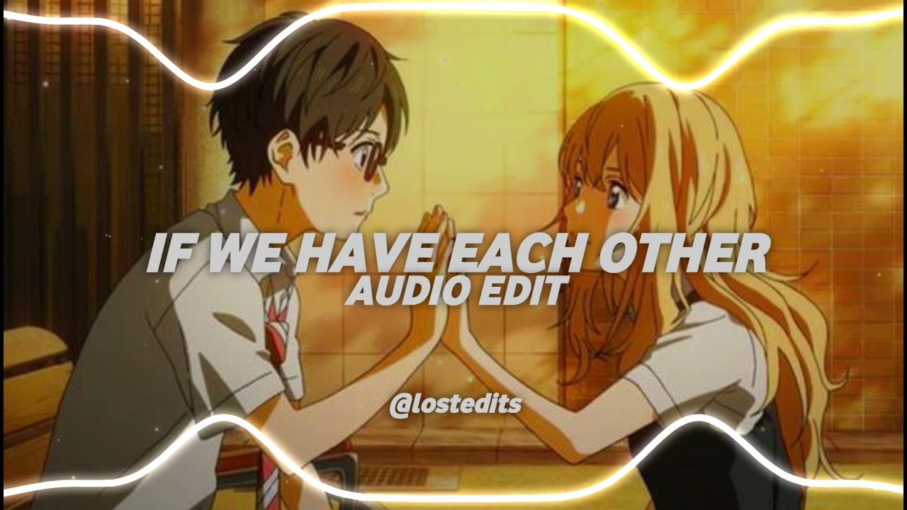 If We Have Each Other - Alec Benjamin | Audio Edit