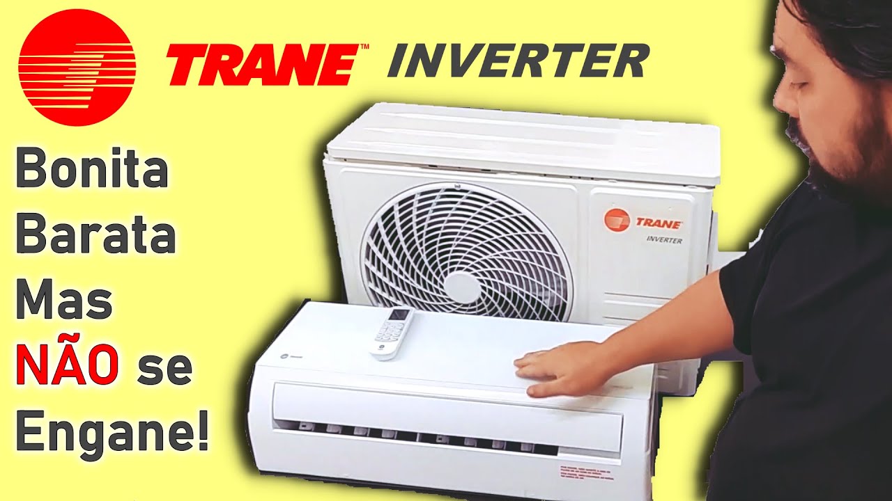 Ar Condicionado Trane Inverter Será que Vale a Pena? Conheça os Detalhes