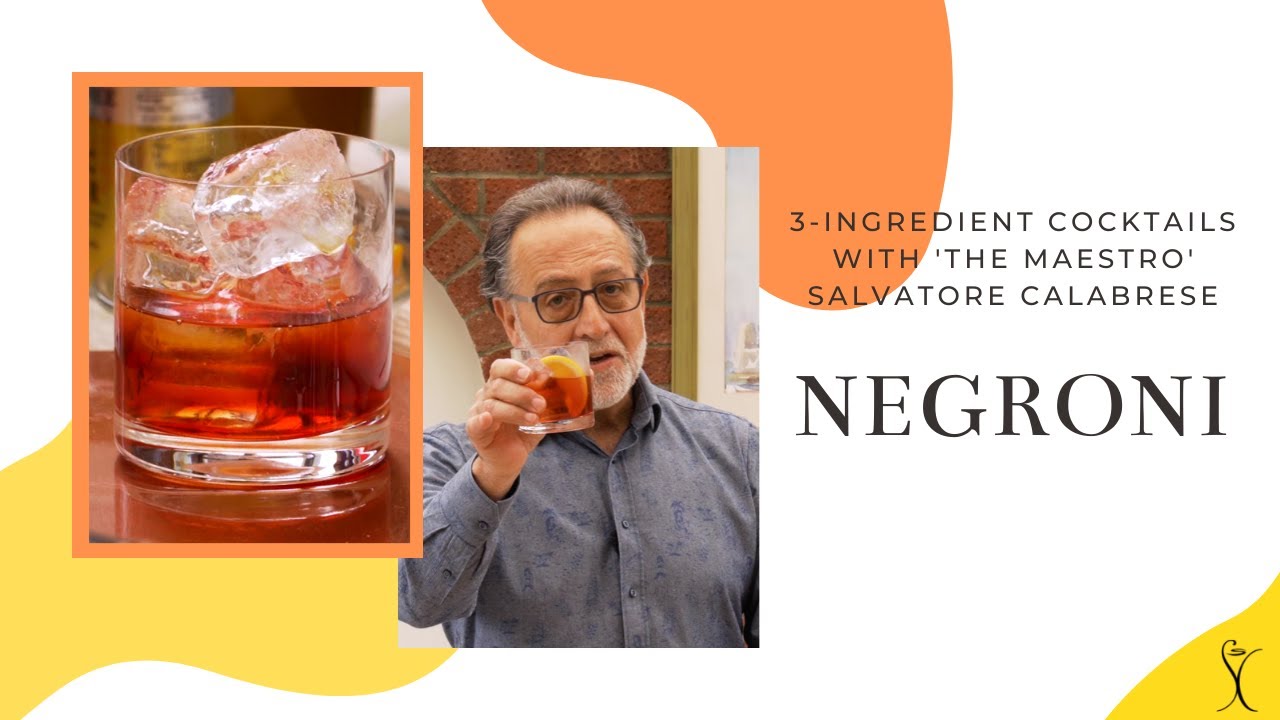 Negroni. 3-Ingredient Cocktails with The Maestro Salvatore Calabrese