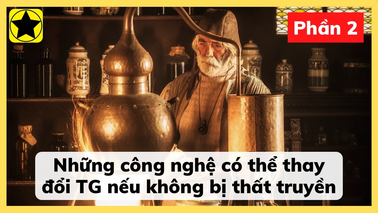 Những Công Nghệ Có Thể Thay Đổi Thế Giới Nếu Không Bị Thất Truyền – Phần 2