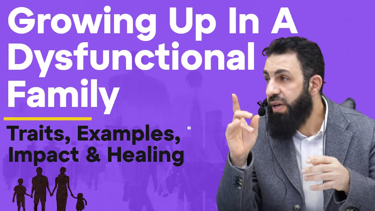Growing Up In A Dysfunctional Family - Sheikh Belal Assaad