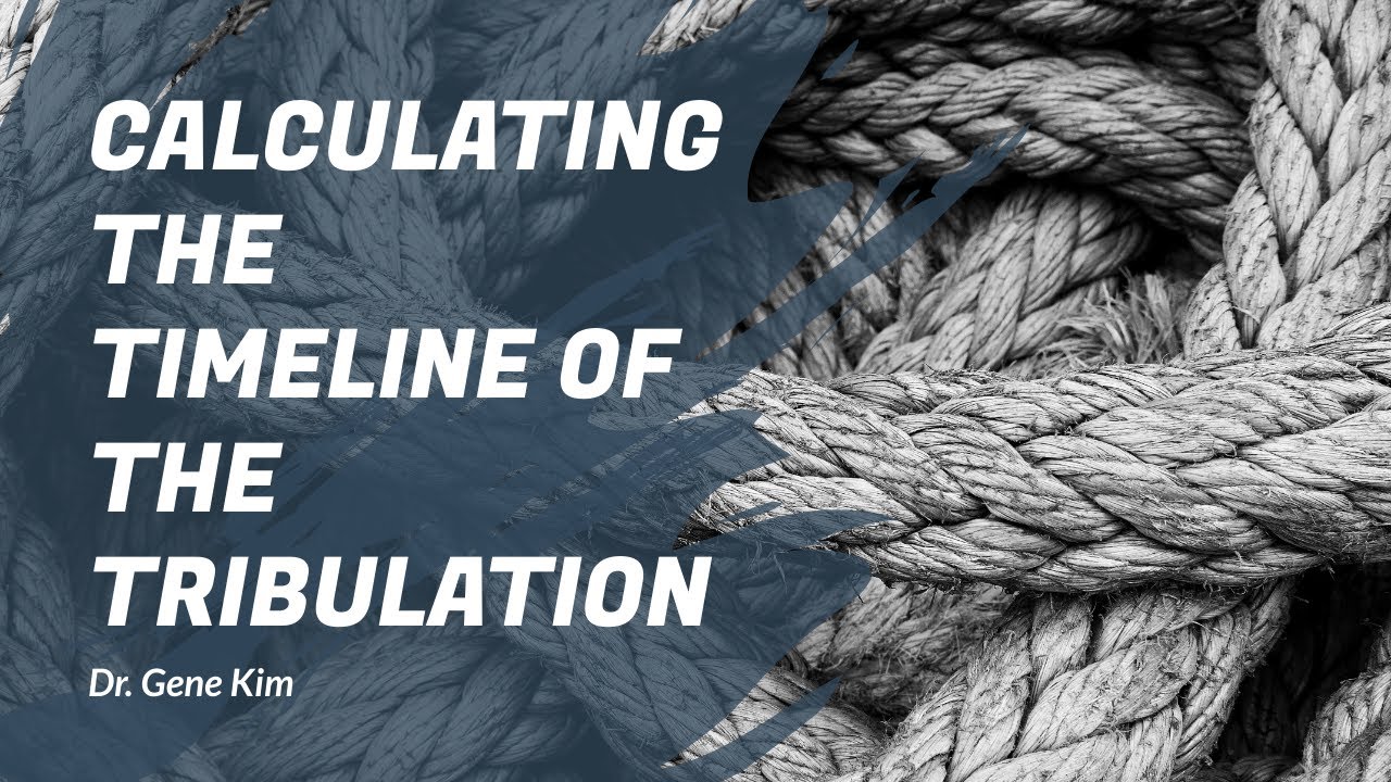 Calculating the Timeline of the Tribulation