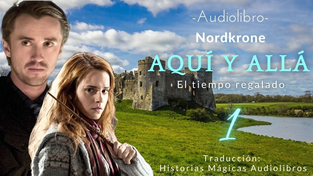 Aquí y Allá - Capítulo 1. DRAMIONE fanfic, escrito por Nordkrone. Audiolibro.