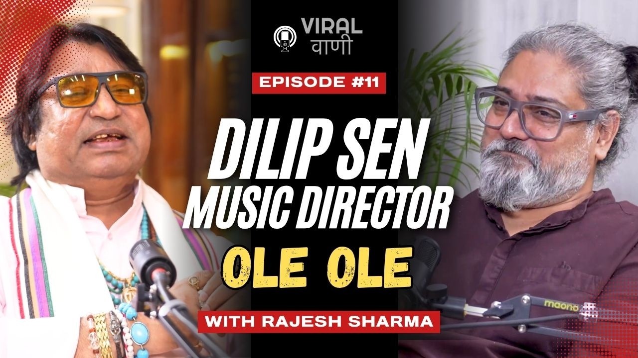 Ole Ole & Beyond: Dilip Sen’s Melodic Journey Through Bollywood  | Viral Vani Podcast