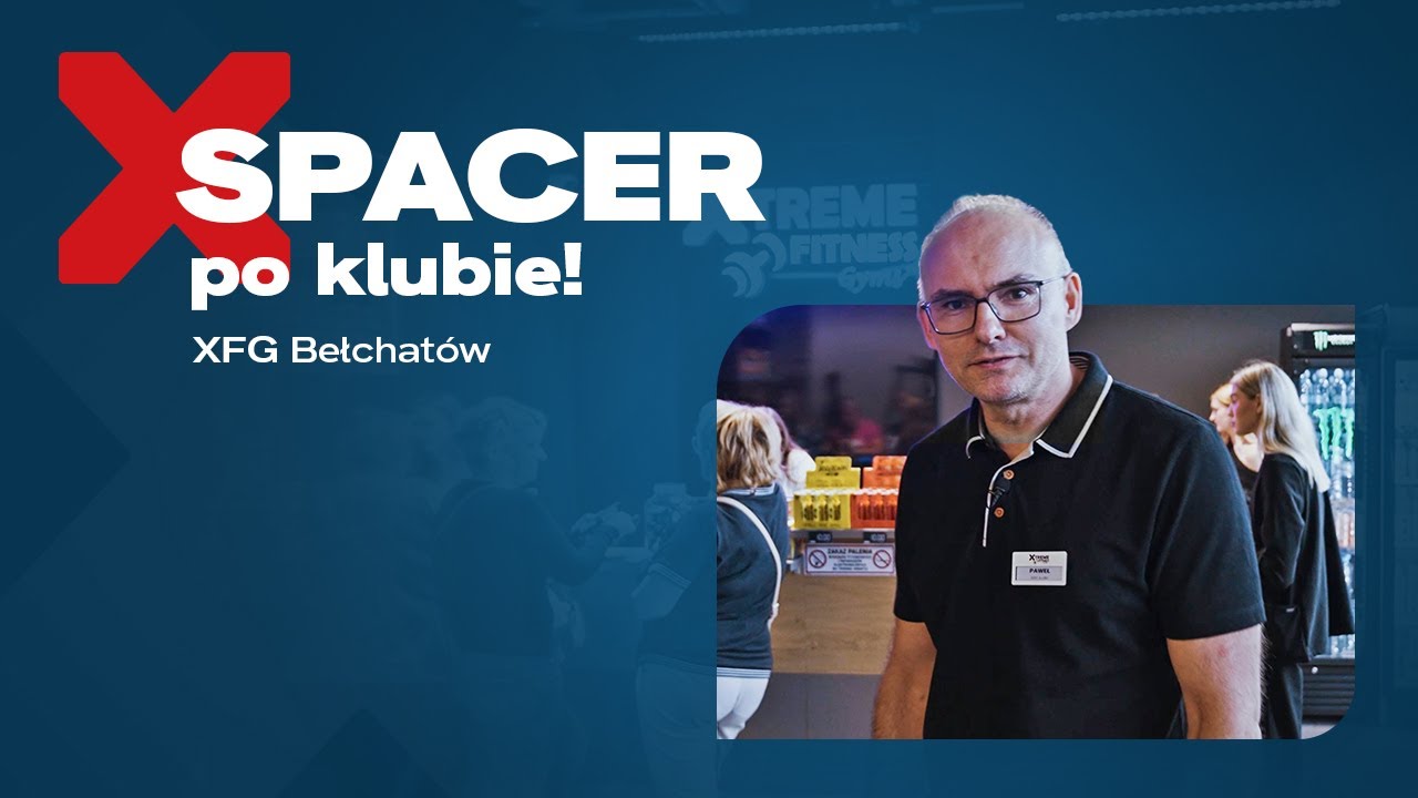 Spacer po klubie Xtreme Fitness Gyms w Bełchatowie