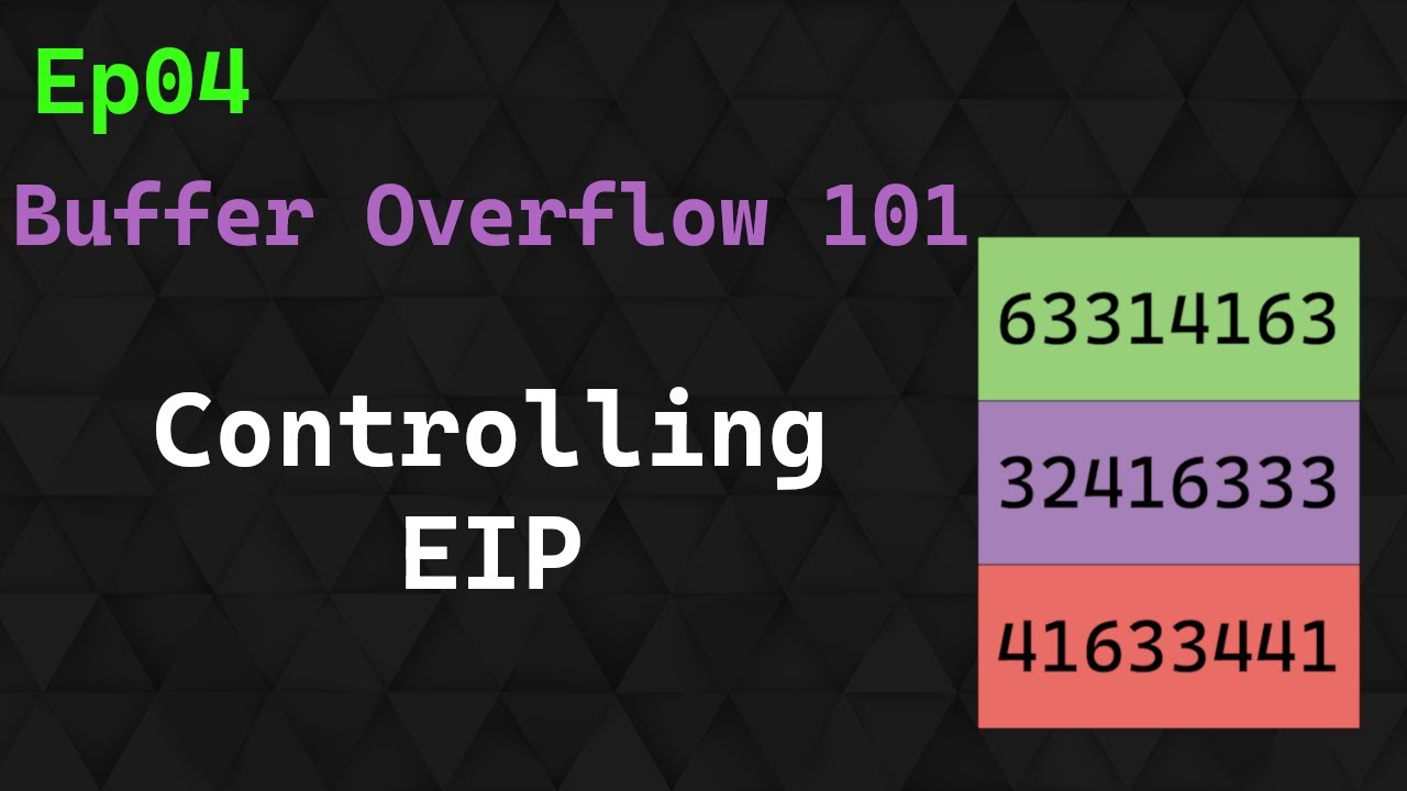Buffer Overflow 101: Ep 4 - Controlling EIP