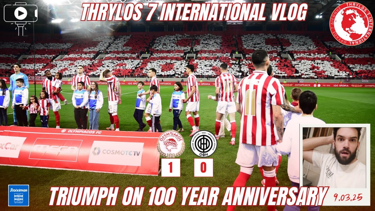 VLOG | OLYMPIACOS VS OFI 1-0 | Incredible scenes as Olympiacos celebrate 100th birthday in style !
