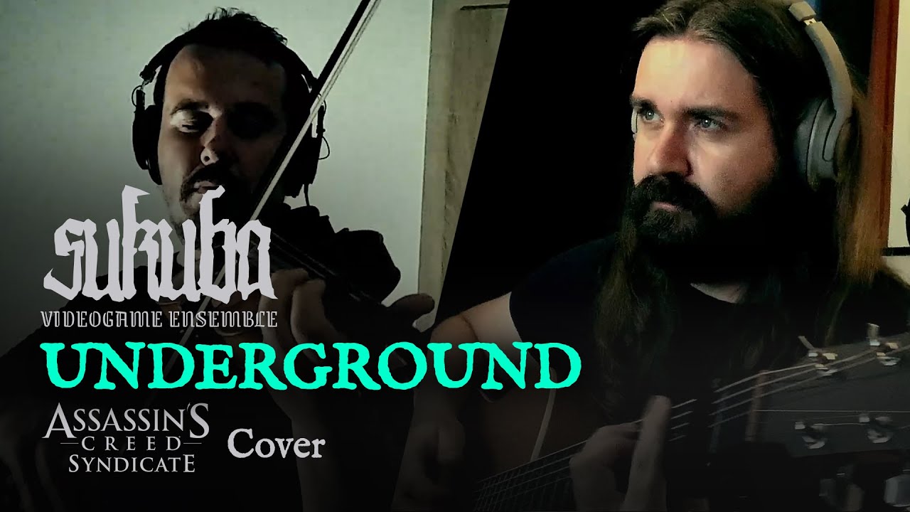 Assassin's Creed Syndicate - Underground (Sukuba Ensemble Cover)