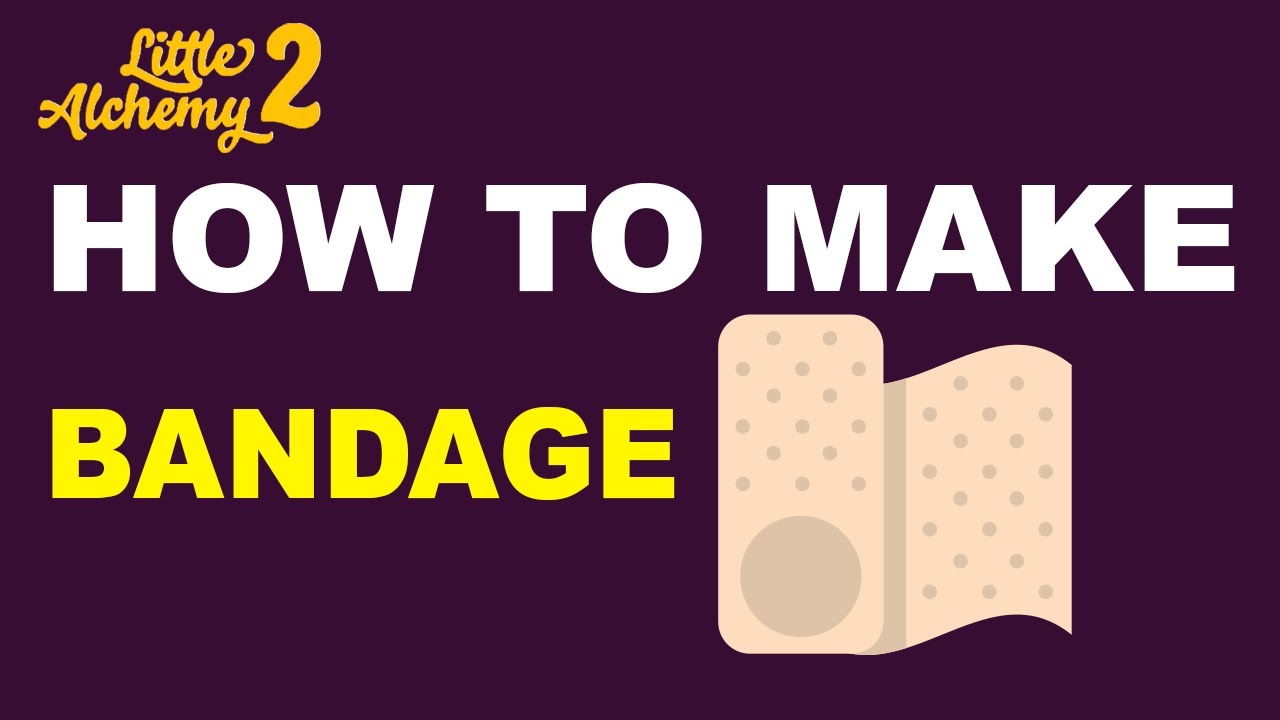 How to Make a Bandage in Little Alchemy 2? | Step by Step Guide!