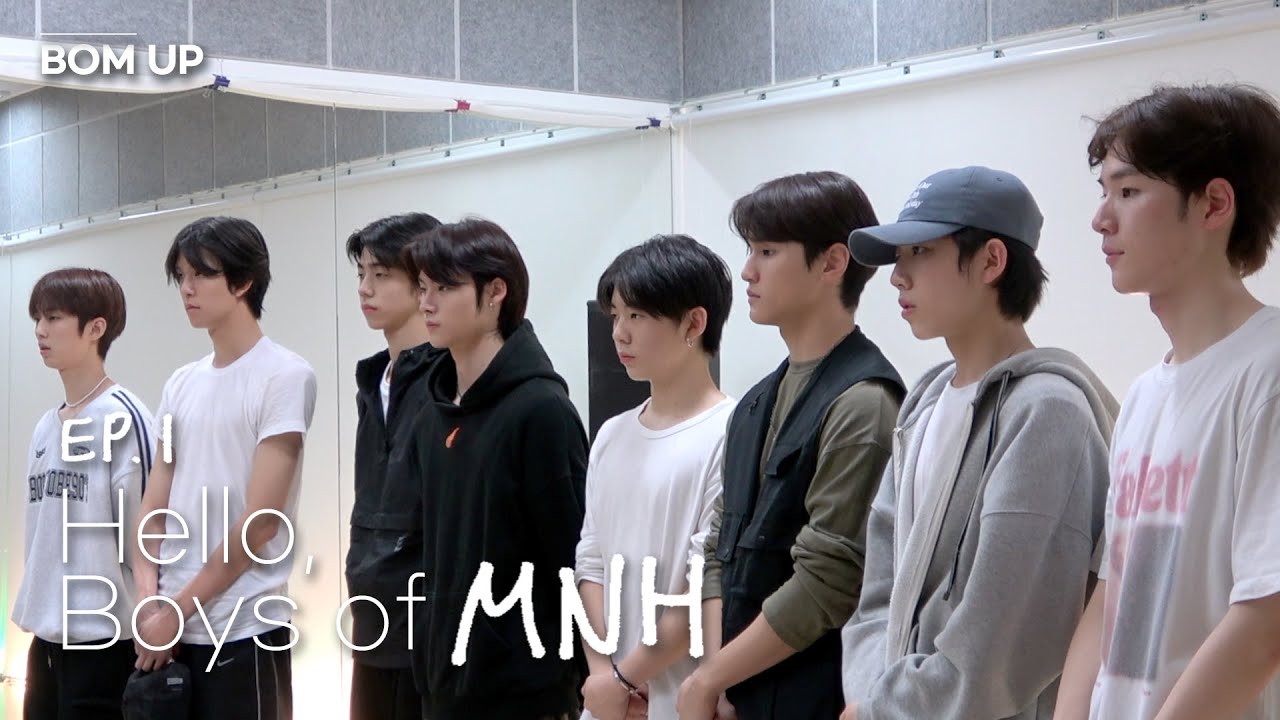 [📹] Hello, Boys of MNH (🍪쿠키 영상 있음)｜'BOM UP' EP.1