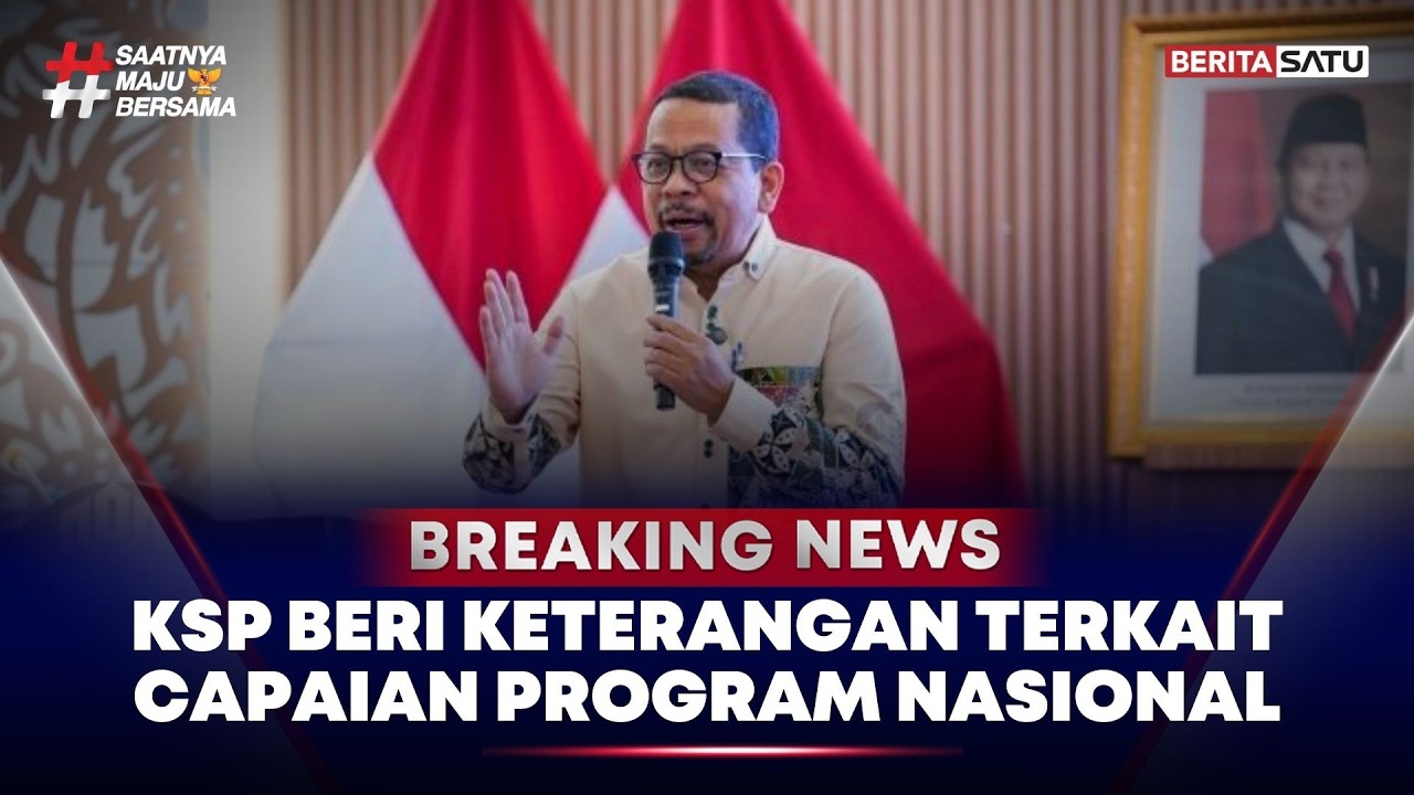 🔴 Breaking News | KSP Beri Keterangan Terkait Capaian Program Nasional