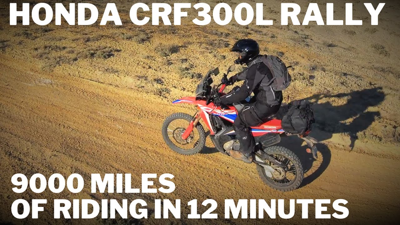 CRF300L Rally: 9000 Miles of Riding in 12 Minutes