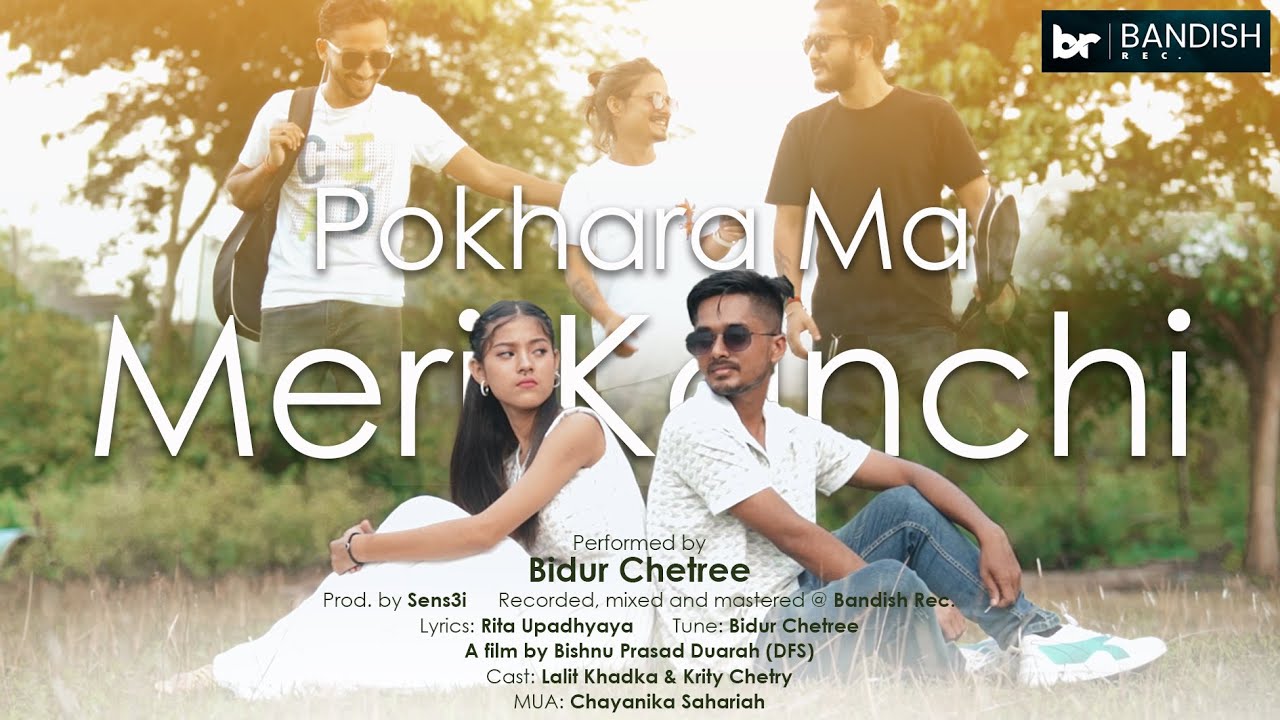 Bidur Chetree- Pokhara Ma Meri Kanchi (Official Music Video)Nepali song