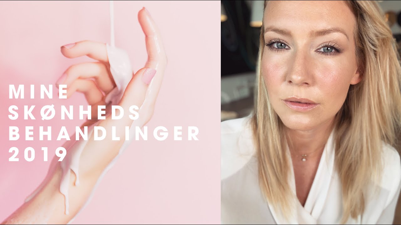 Mine sk&oslash;nhedsbehandlinger 2019