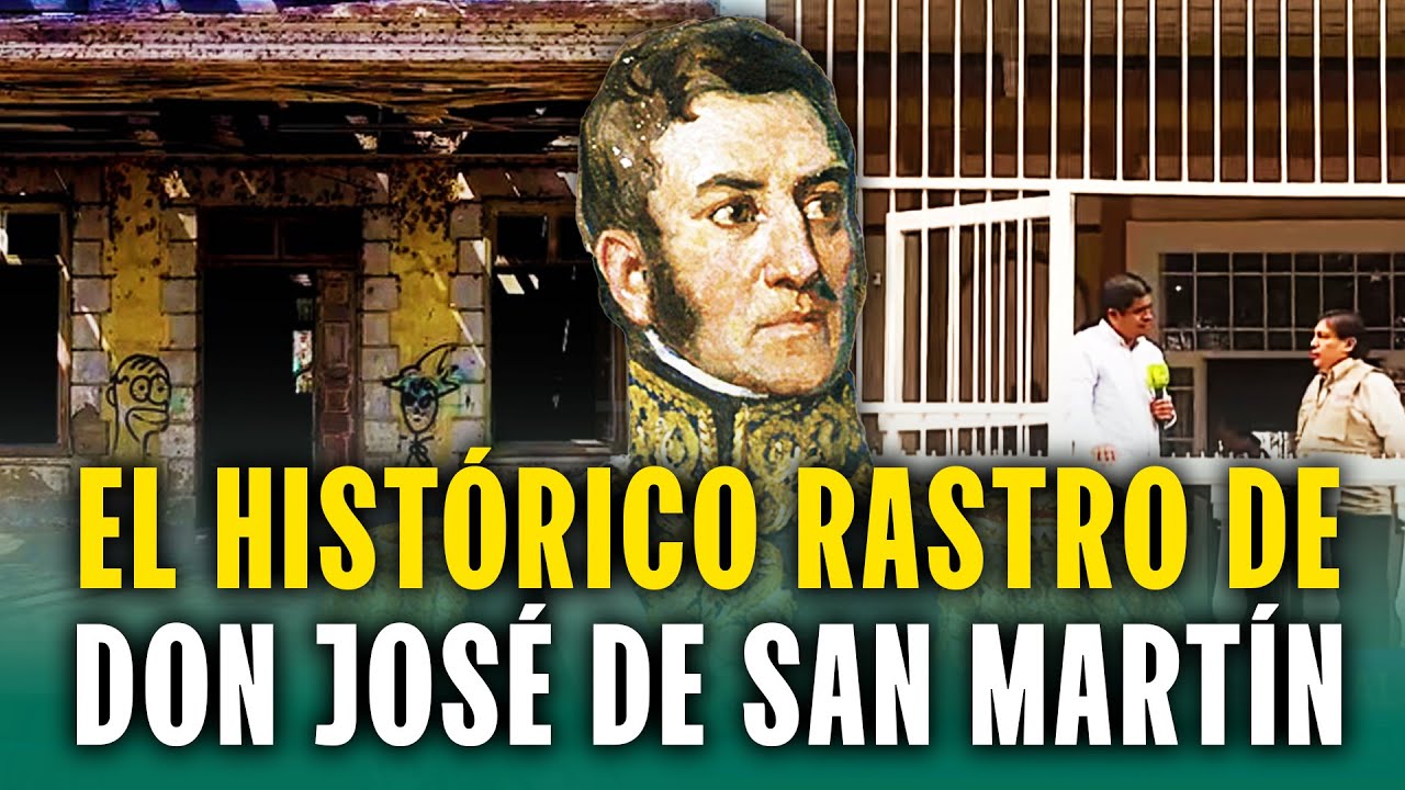 El recorrido histórico de Don José de San Martín: Desde el abandonado Fortín hasta la Plaza Bolívar