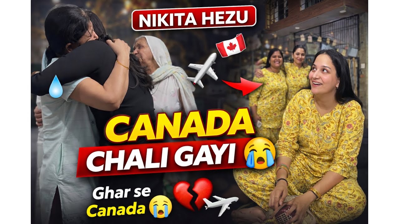 Nikita Hezu gye canada 🇨🇦 🥲🥹 Ghr khali ho gya 😢😭