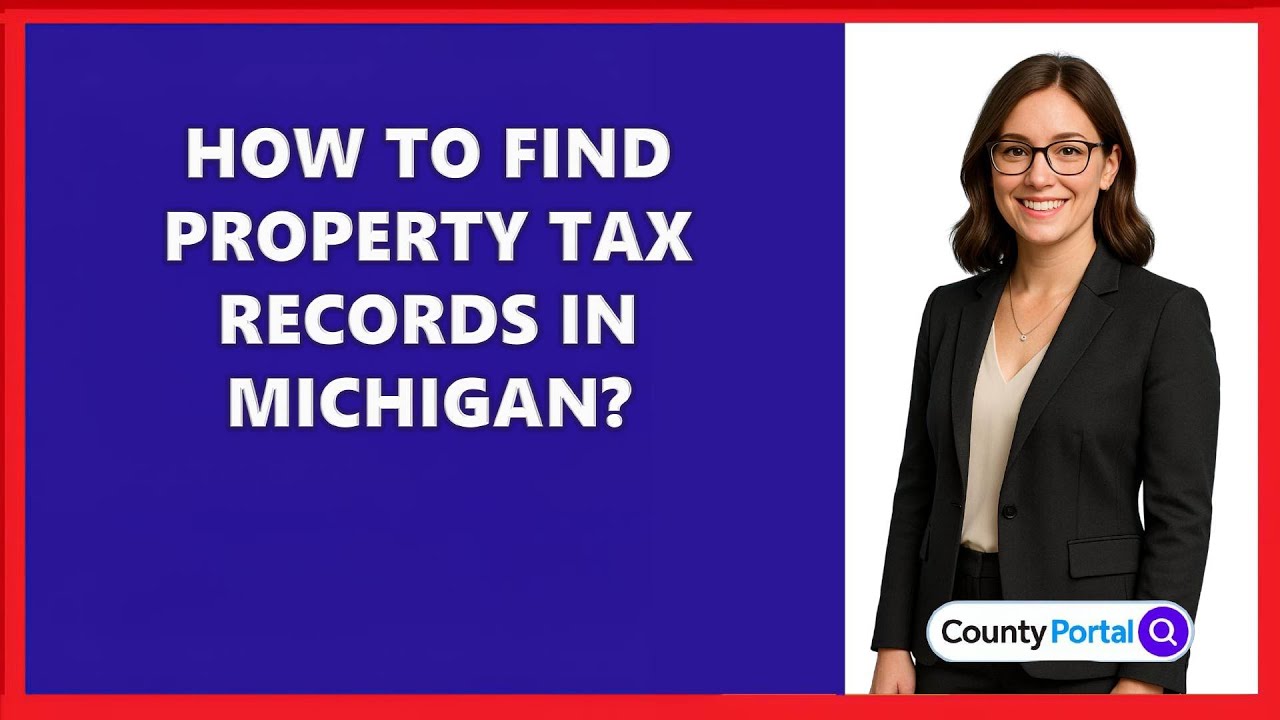 How To Find Property Tax Records In Michigan?