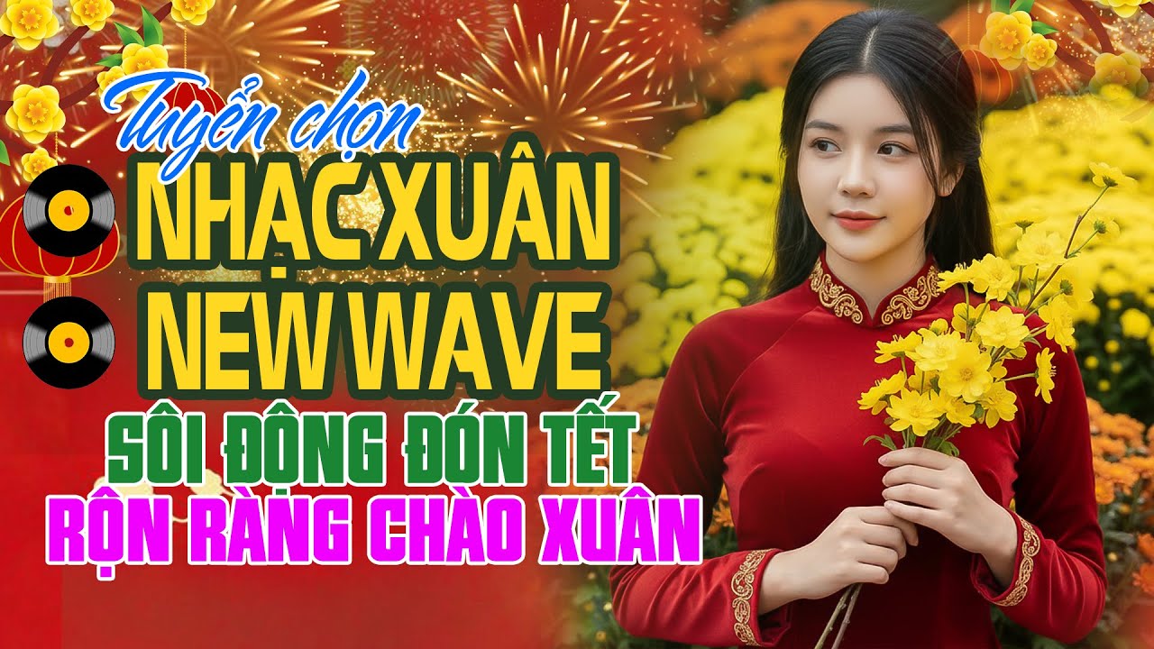 Lk Đoản Xuân Ca - Chọn Lọc Nhạc Xuân DISCO NEW WAVE 2026 - Tết Đến Xuân Về Ngập Tràn Hạnh Phúc