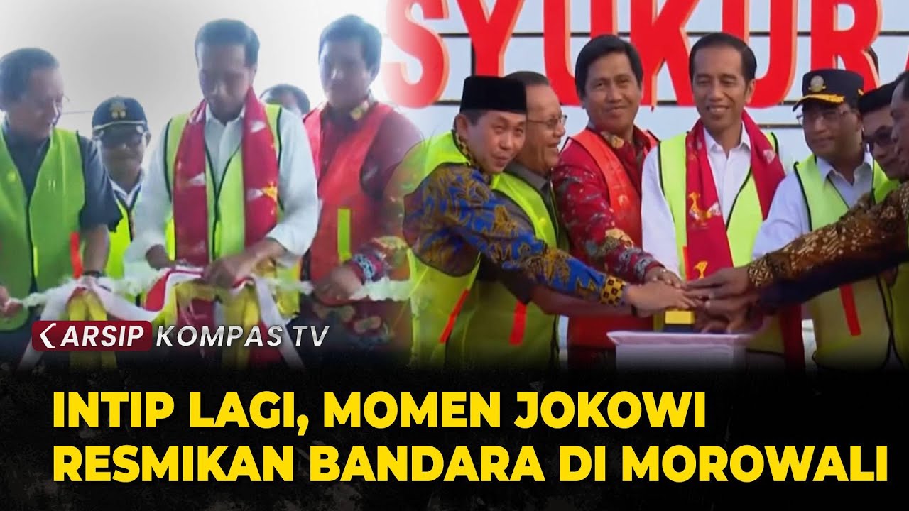 ARSIP KOMPASTV - Momen Jokowi Resmikan Bandara di Morowali & 4 Terminal Bandara di Pulau Sulawesi