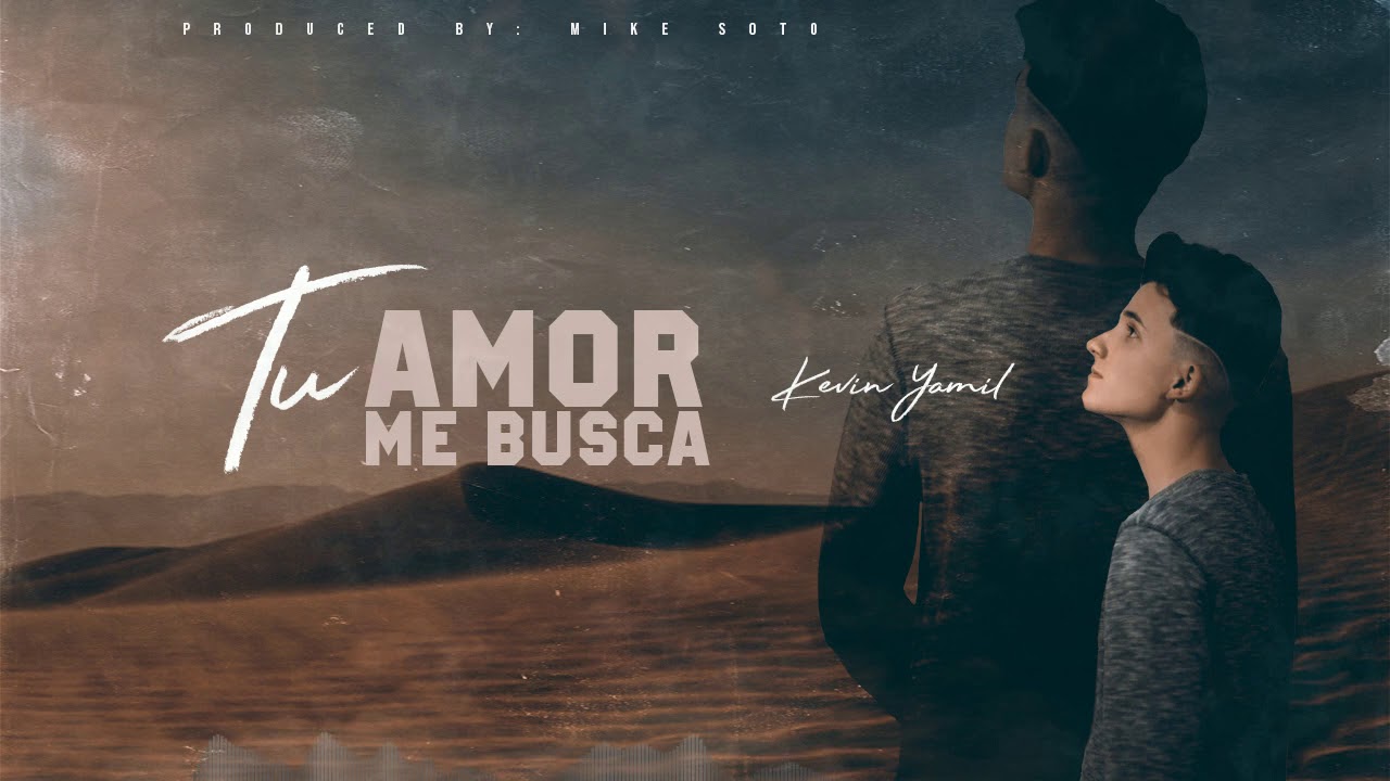 Kevin Yamil - Tu Amor Me Busca (official audio)