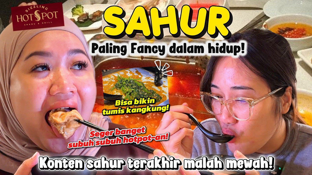 SAHUR BARENG DI HOTPOT SIZZLING HAIDILAO GROUP !! SAHUR INI KOK AGAK LAEN YA...