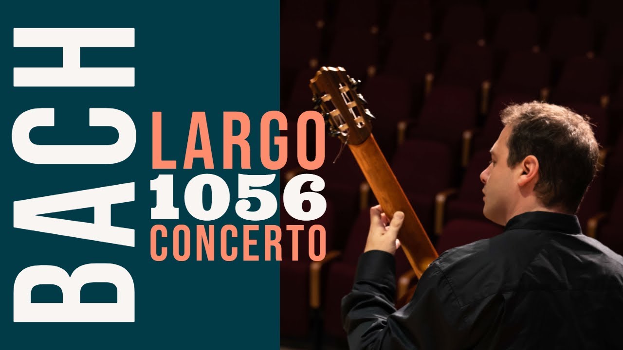 🔴 Daniel Schatz | Bach &middot; Largo - Concerto F-Minor BWV 1056