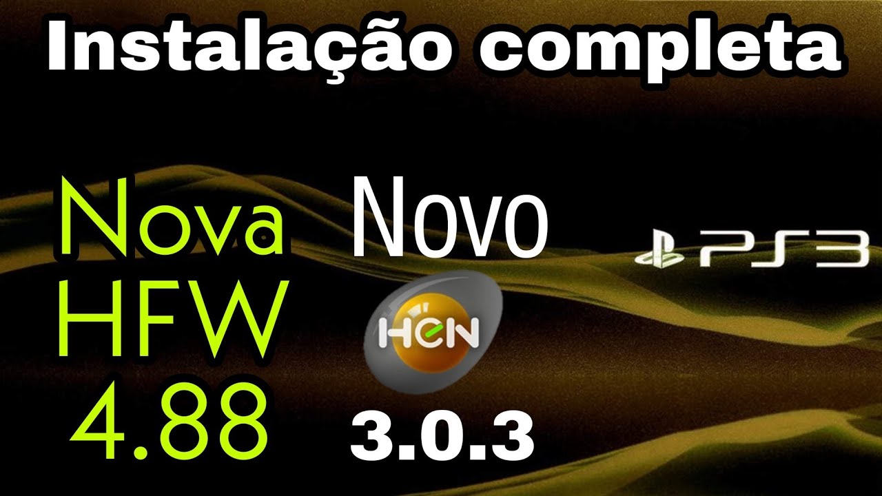 NOVO HEN 3.0.3 NO PS3 4.88 - INSTALA&Ccedil;&Atilde;O COMPLETA