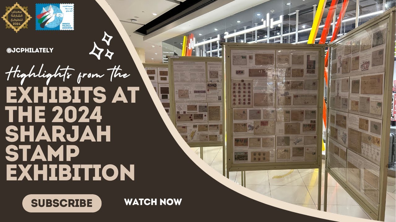 Highlights from the Exhibits at the 2024 Sharjah Stamp Exhibition! - (Check Description)